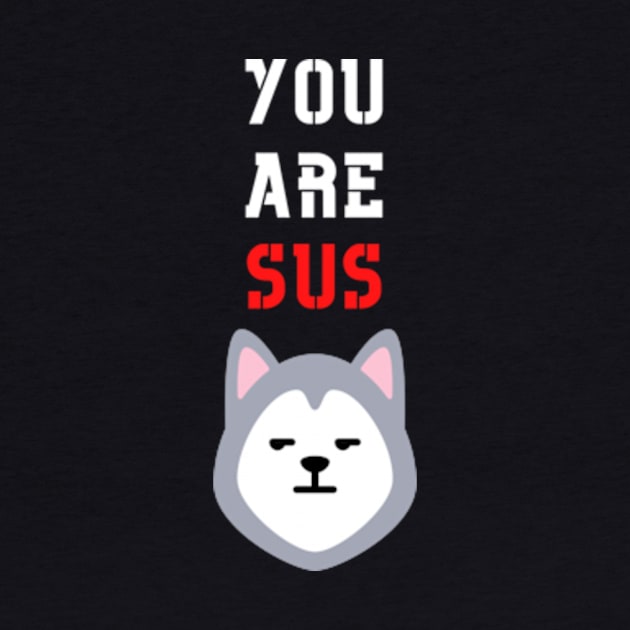 You Are Sus - Suspicious Wolf by Double E Design